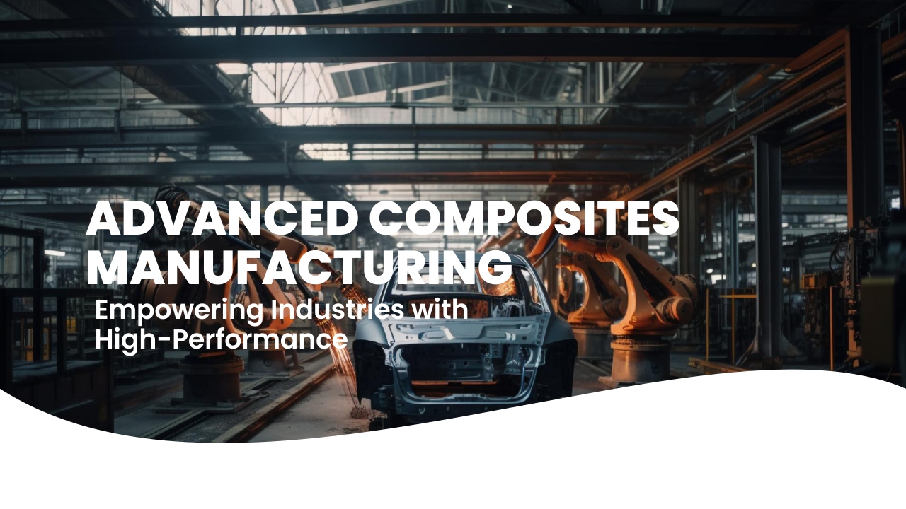 advanced composites manufacturing
