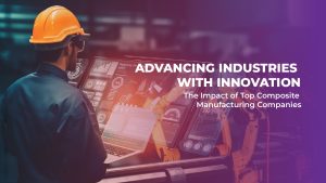Top Composite Manufacturing Companies