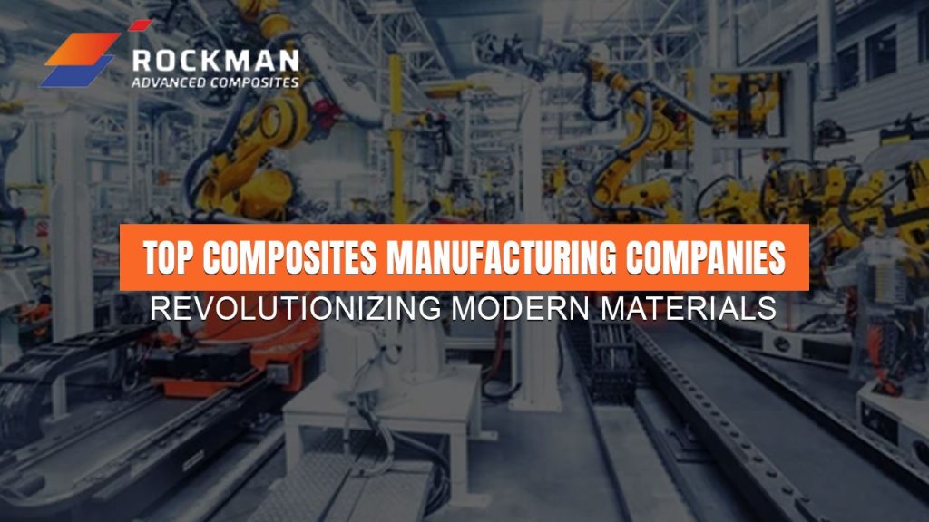 Top Composites Manufacturing Companies