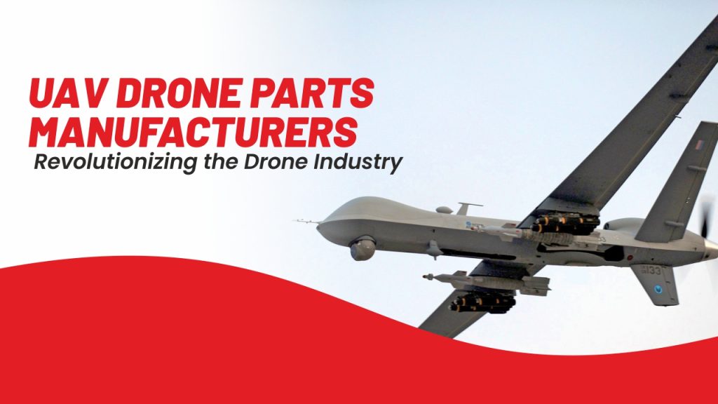 UAV drone parts manufacturers in India
