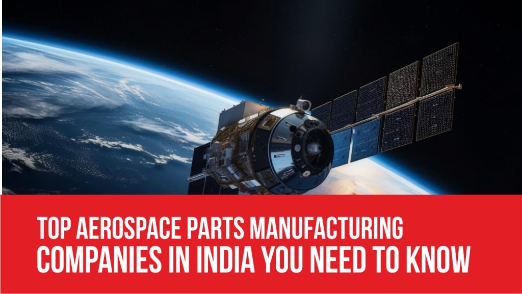 Aerospace Parts Manufacturing Companies in India