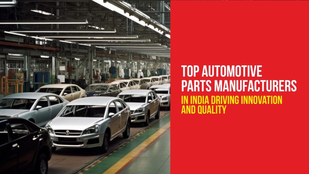 Automotive Parts Manufacturers in India